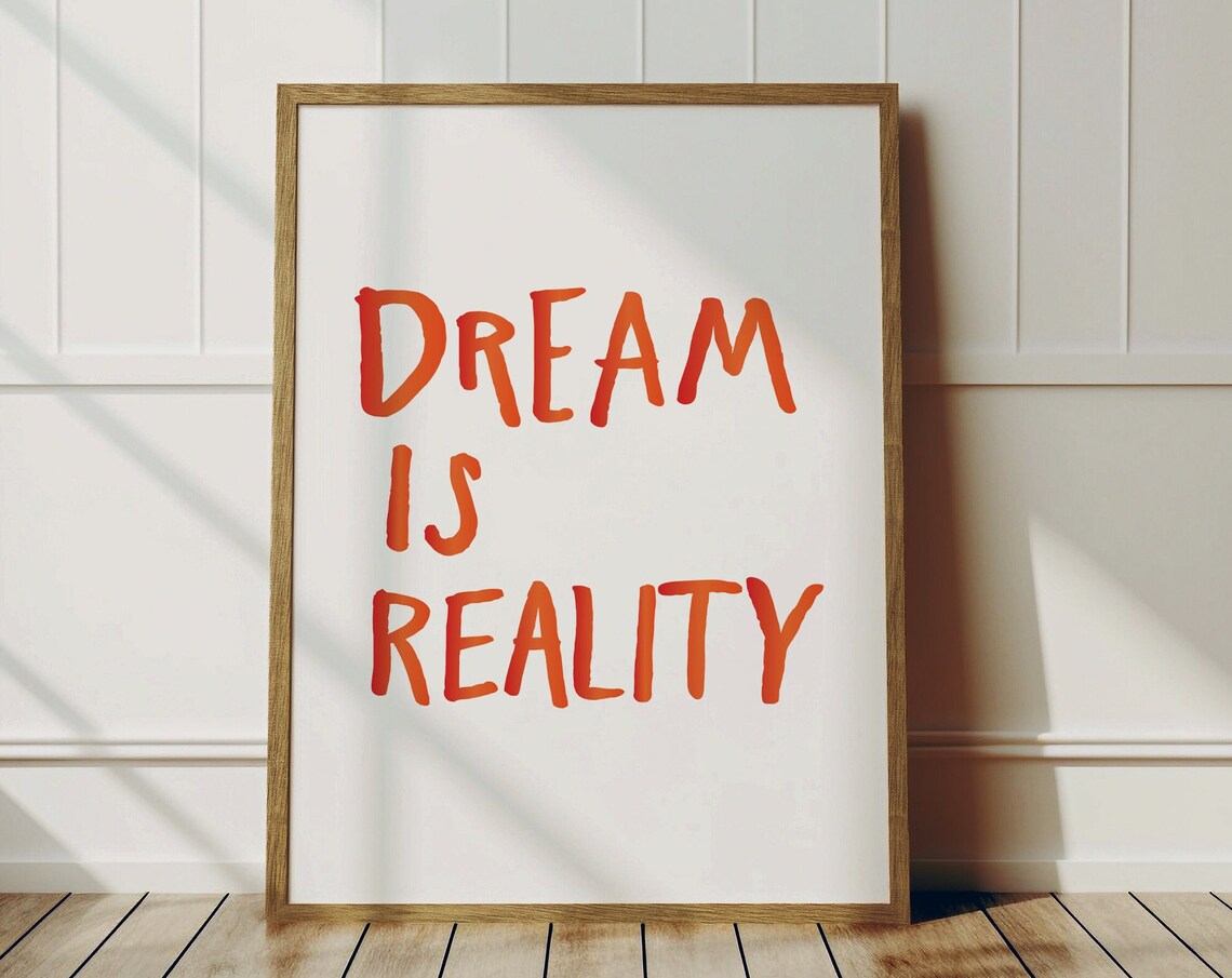 Dream Is Reality, Minimalist Motivational Art Print