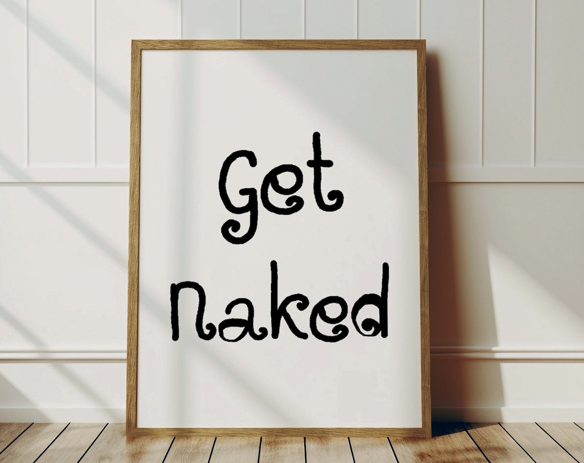 Get Naked Funny Bathroom Art Print, Minimalist Decor