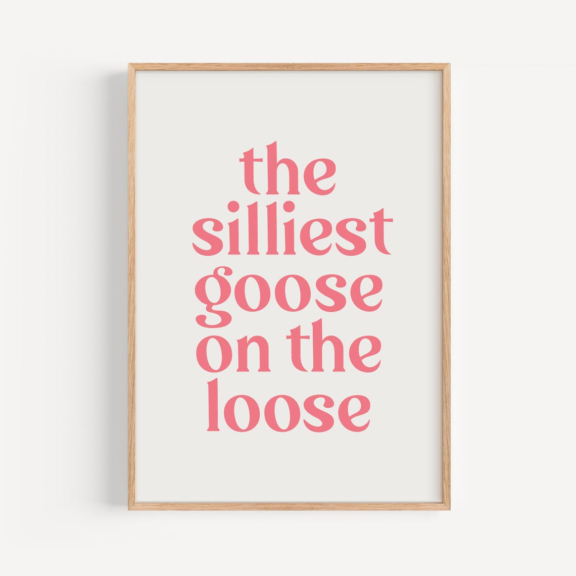 Silliest Goose Wall Art Cute Girls Room Print Funny Nursery Decor Pink Playroom Poster Teenage Girls Room Decor