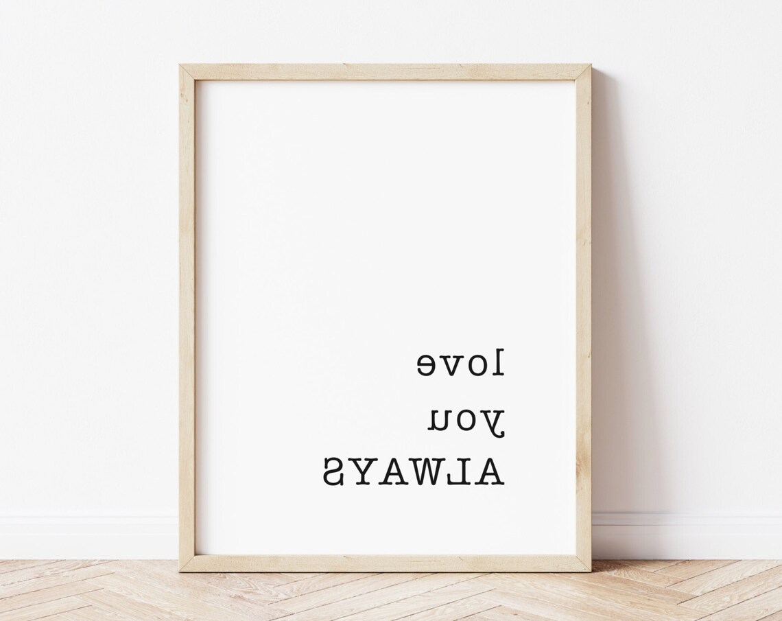 Love You Always Mirrored Text Modern Minimalist Quote Poster