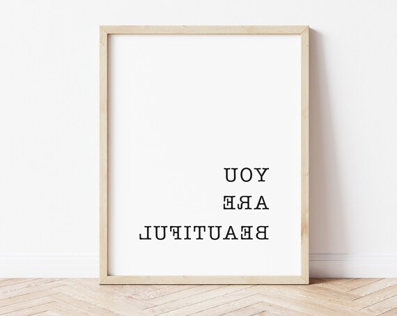 You Are Beautiful Reversed Mirror Text Typography Art Wall Print