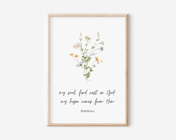 Psalm 625 My Soul Find Rest In God Hope Comes From Him Bible Verse Wall Art Christian Gift Scripture Print Watercolor Wildflowers