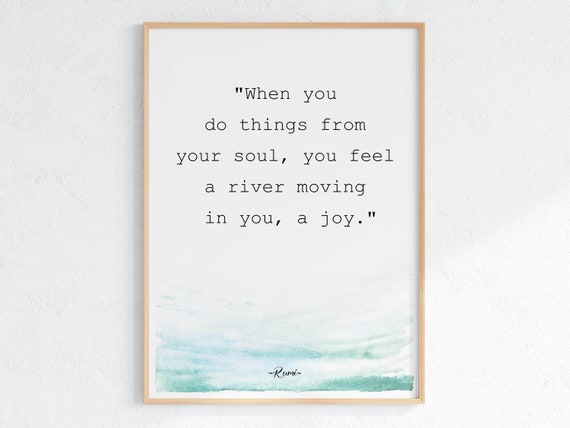 Rumi Quote Wall Art Inspirational Poster Uplifting Quote Print Office Decor When You Do Things From Your Soul