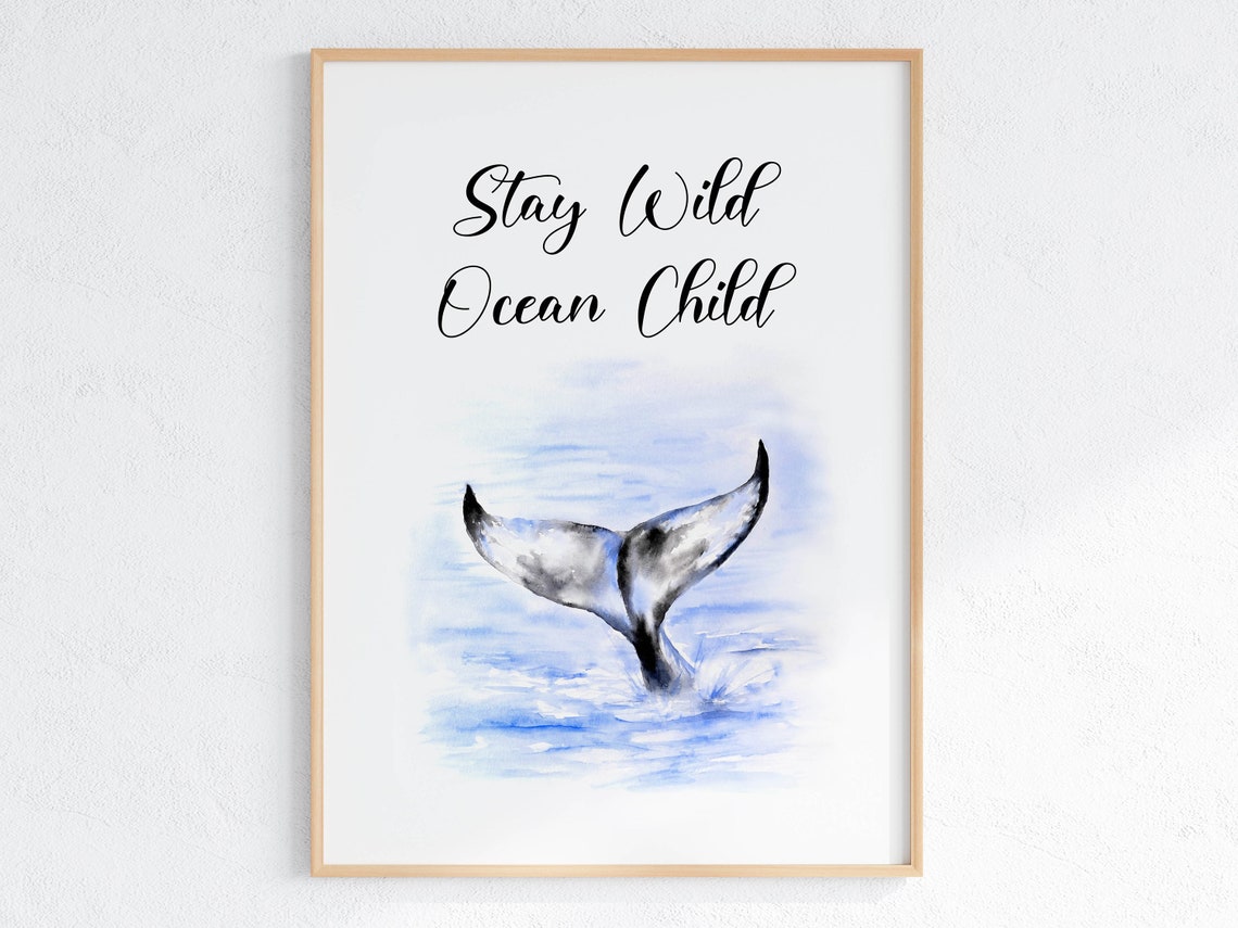 Stay Wild Ocean Child Whale Tail Watercolor Nursery Quote Poster