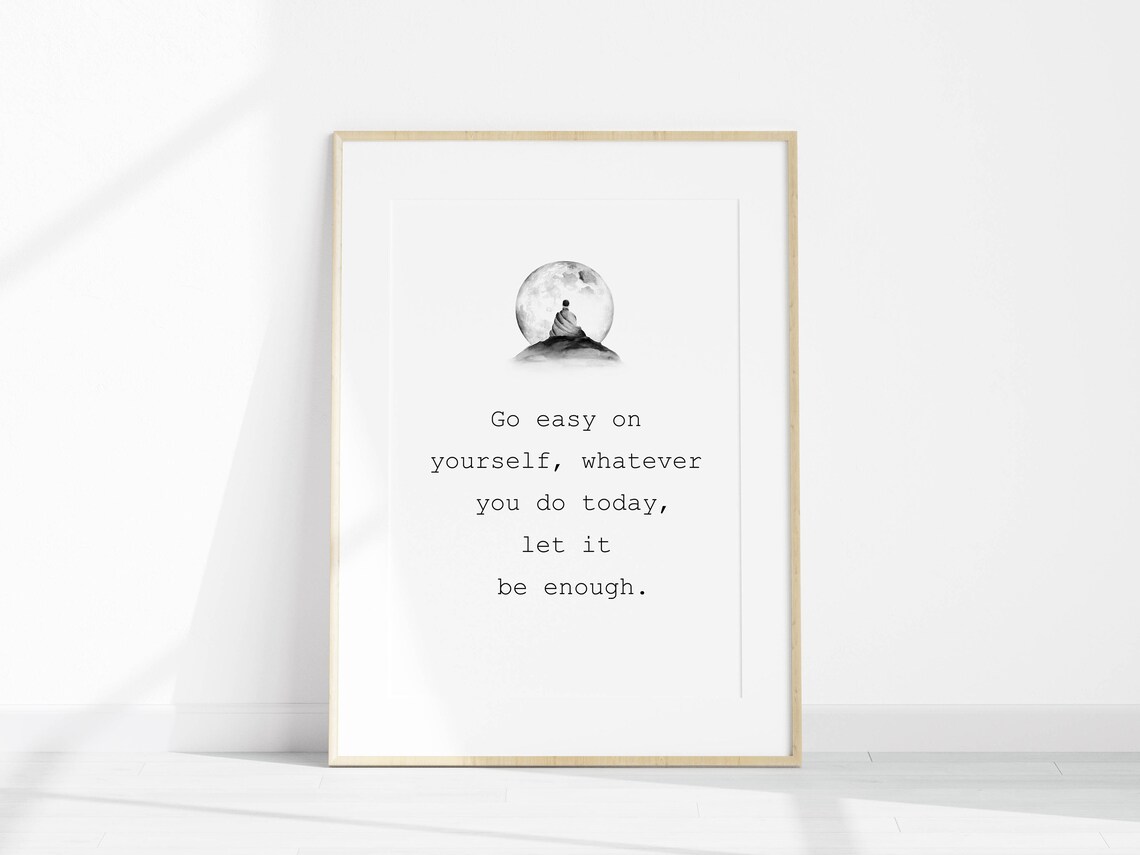 Go Easy On Yourself Motivational Quote Art Print - Image 2