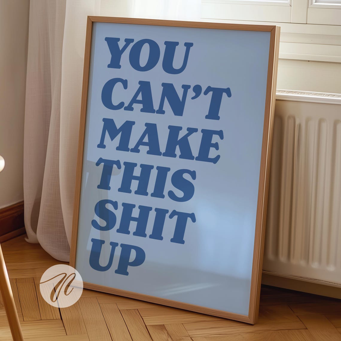 You Cant Make This Shit Up Bold Blue Retro Typography Poster