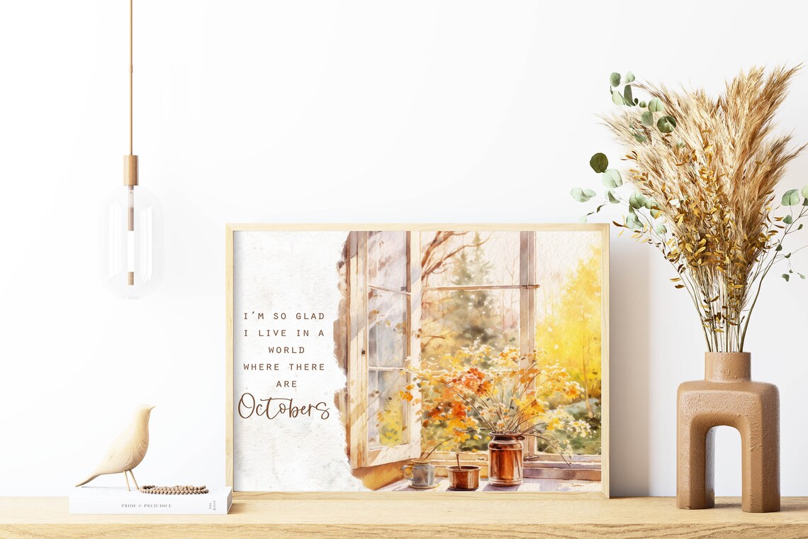 Im So Glad I Live In A World Where There Are Octobers Fall Wall Art - Image 3