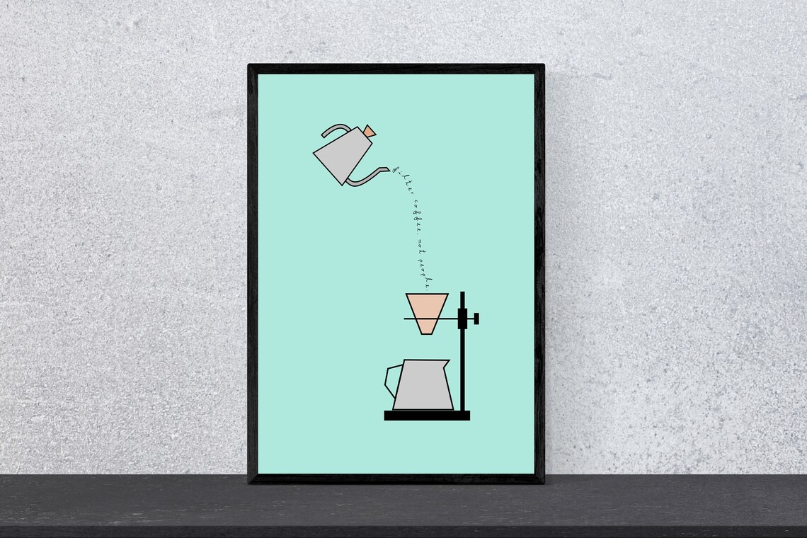Filter Coffee Not People Poster, Minimal Modern Art Print