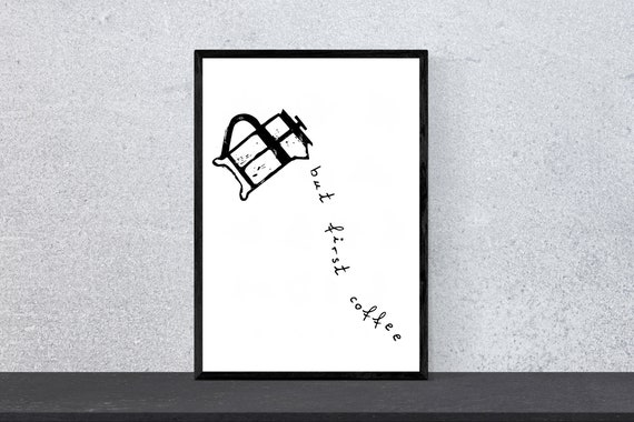 But First Coffee Minimalist Black and White Art Print