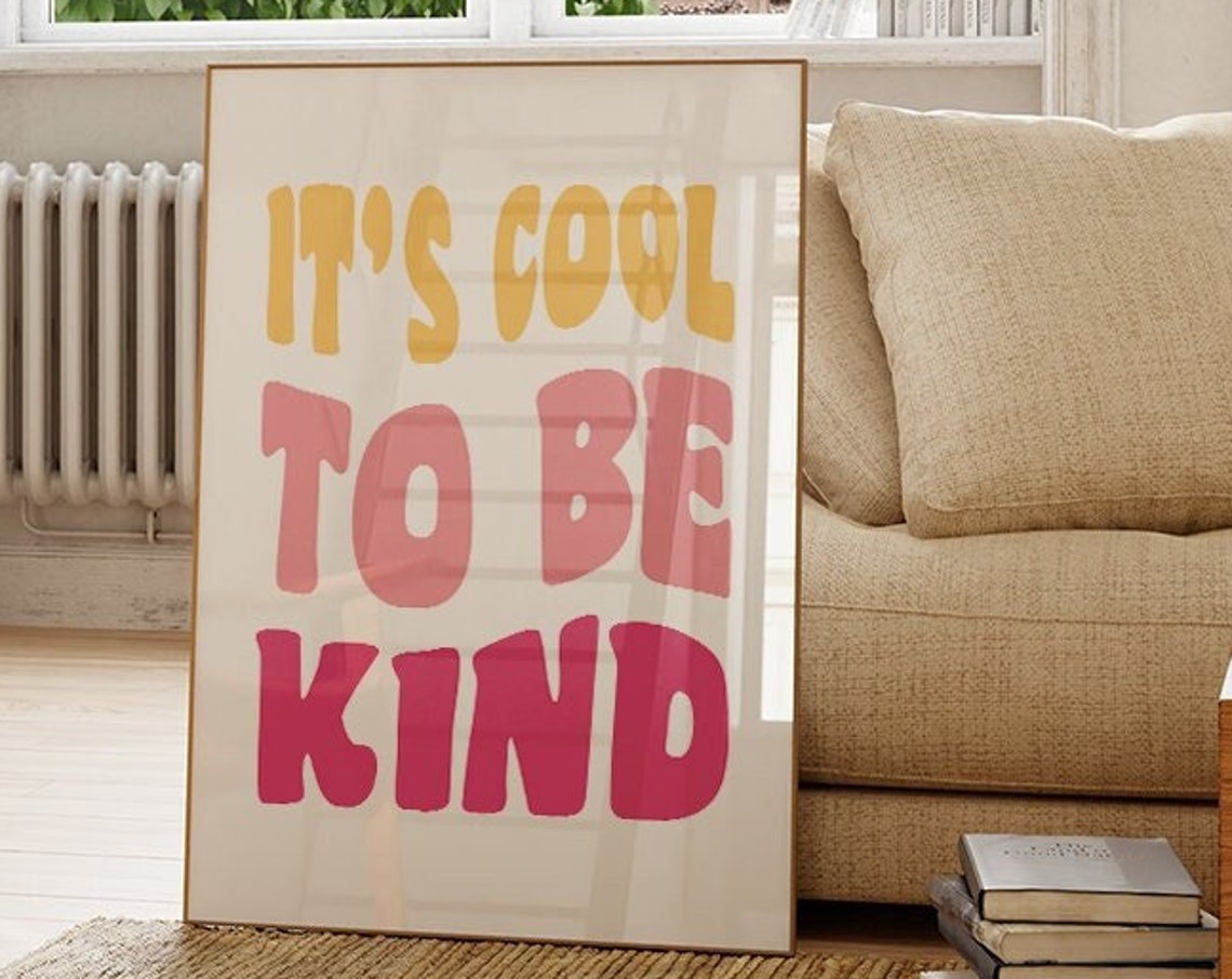 Its Cool To Be Kind Groovy Retro Typography Inspirational Wall Art