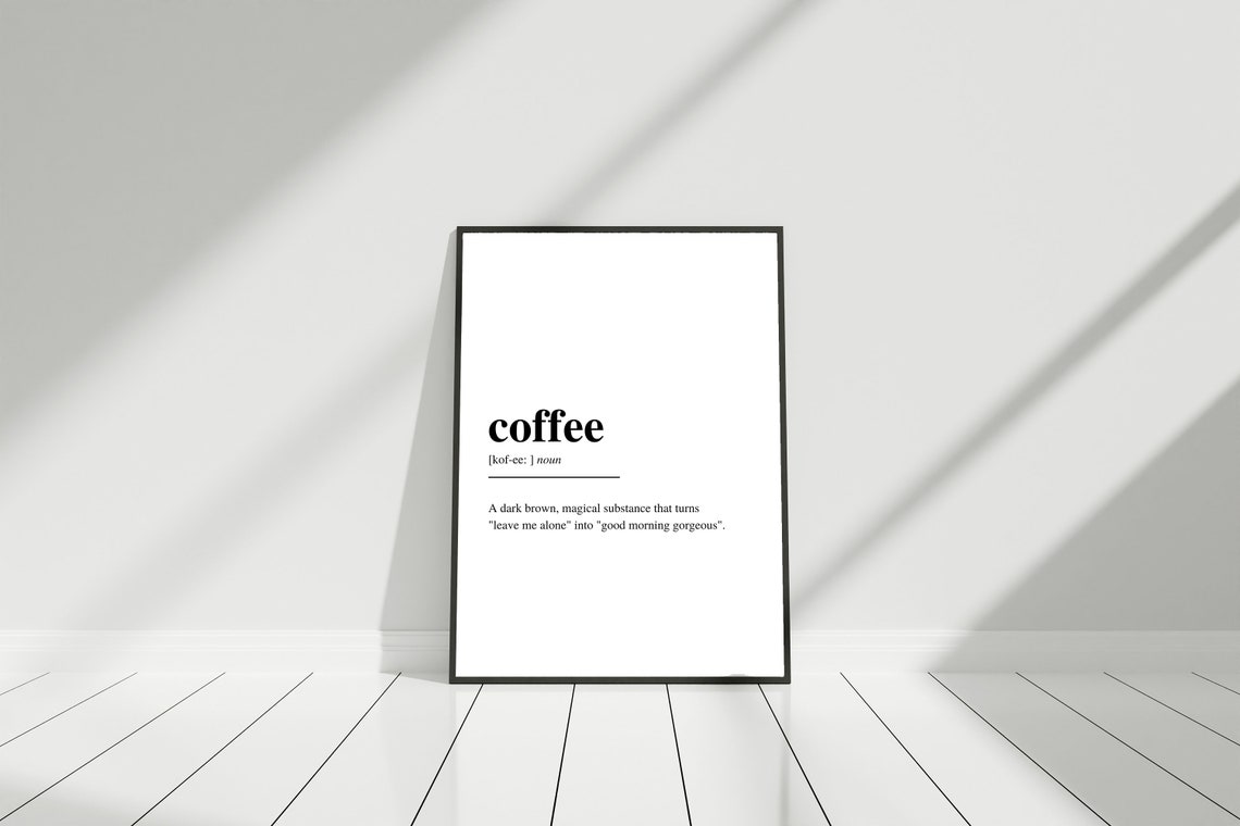Coffee Definition Funny Noun Dictionary Kitchen Quote Art Poster