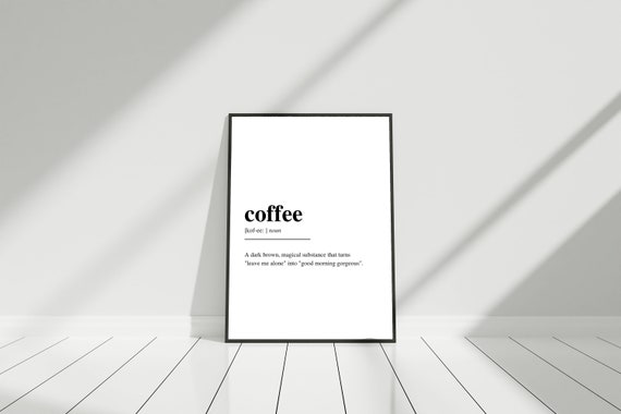 Coffee Definition Print Kitchen Print Poster Print Wall Art Print Definition Print Instant Coffee Lover Funny Quote