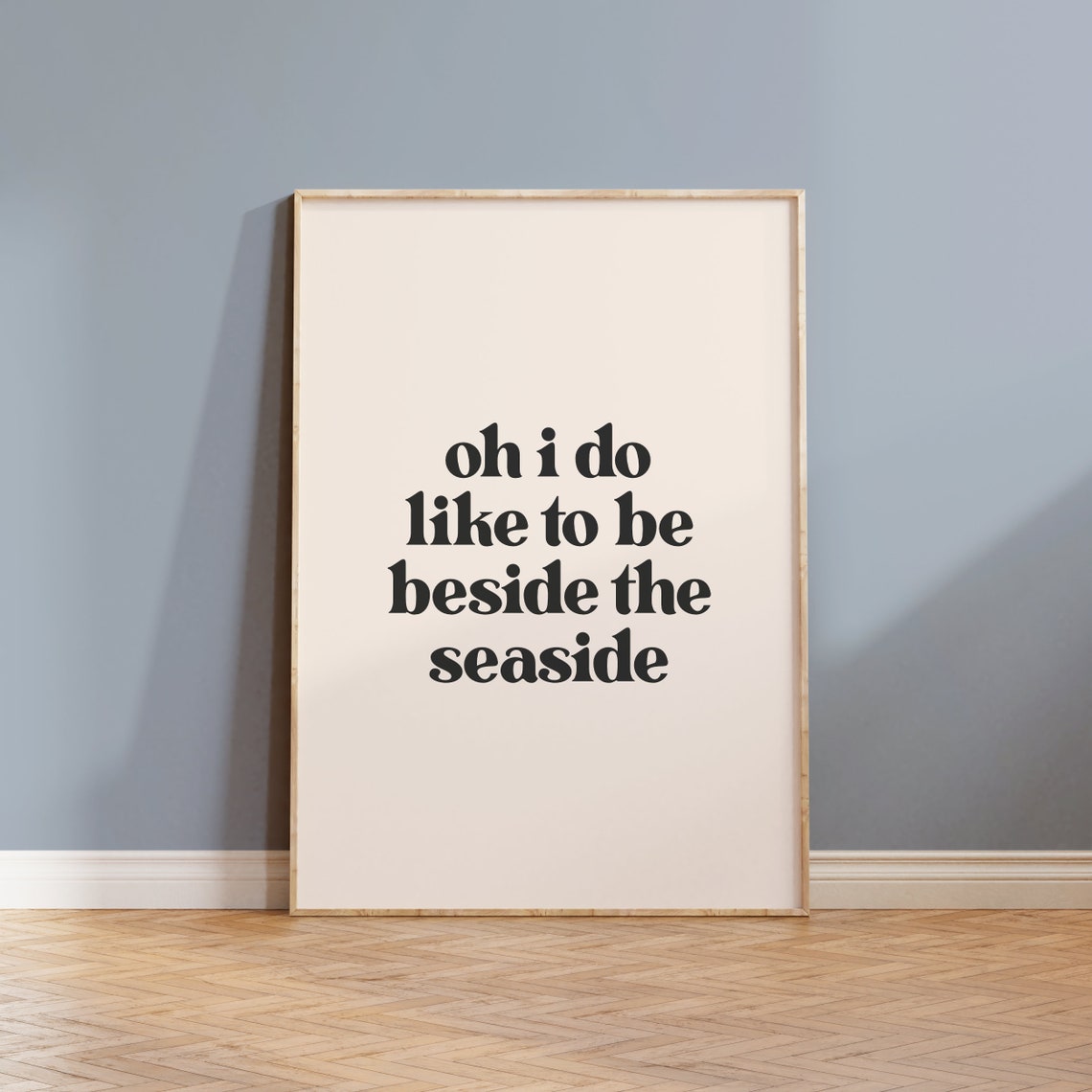 Oh I Do Like to Be Beside the Seaside Quote Typography Poster - Image 4