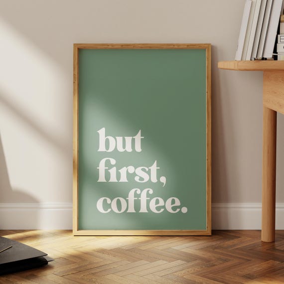 But First Coffee, Kitchen Wall Art