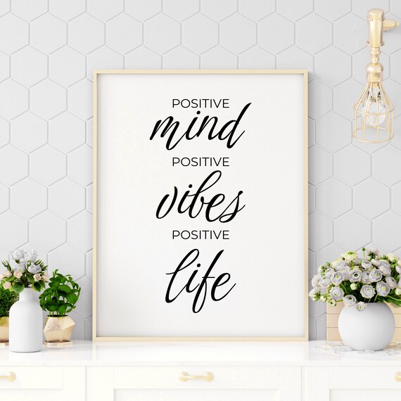 Positive Mind Positive Vibes Positive Life Script Typography Poster