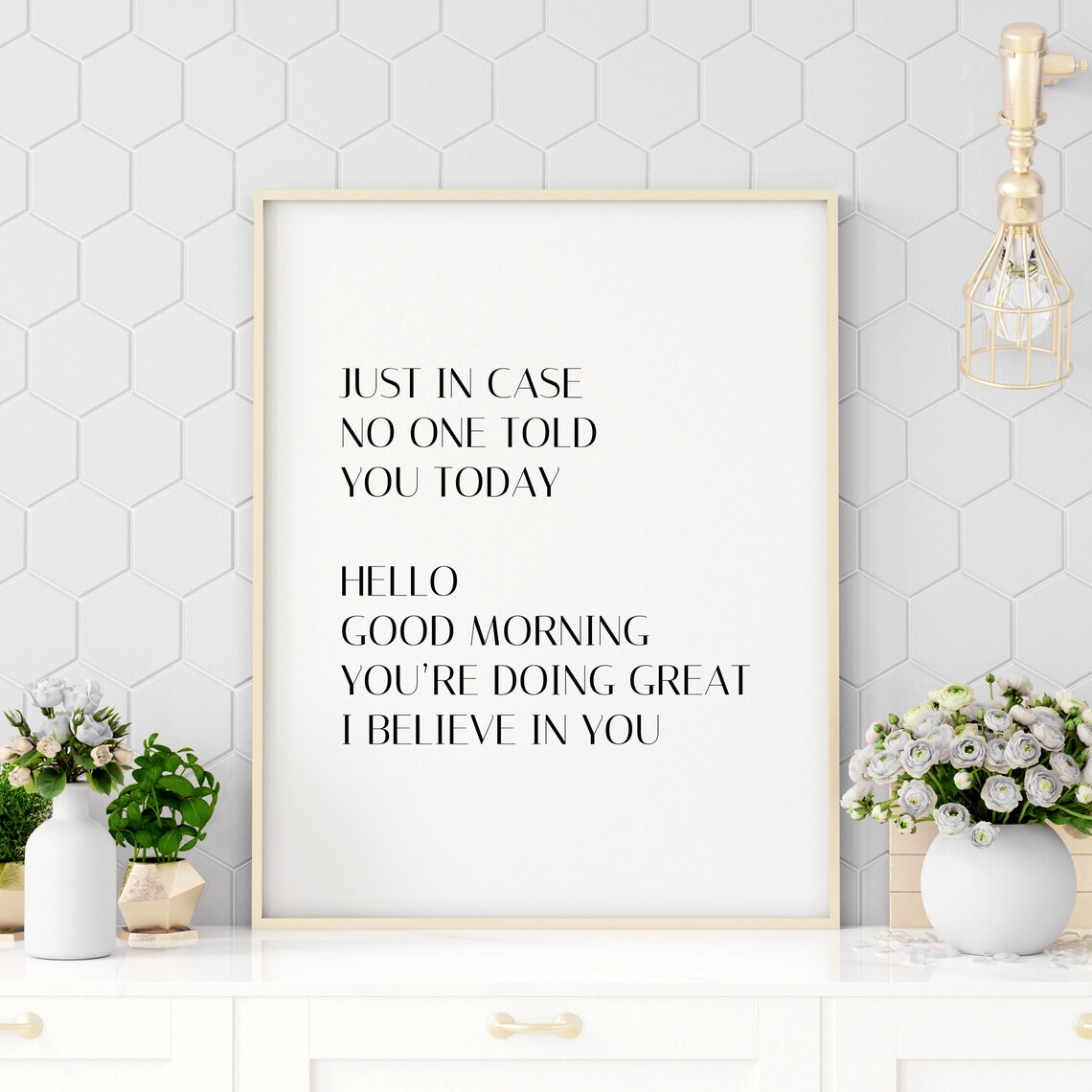 Hello Good Morning You Are Doing Great Encouragement Quote Poster