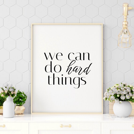 We Can Do Hard Things Mixed Script Serif Encouragement Poster
