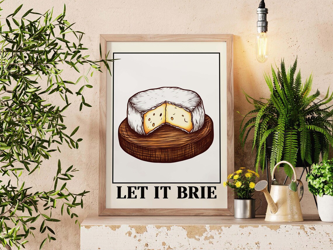 Funny Kitchen Wall Art Print Let It Brie Quote Cheese Poster For Or Dining Room Decor Gift Food Lovers