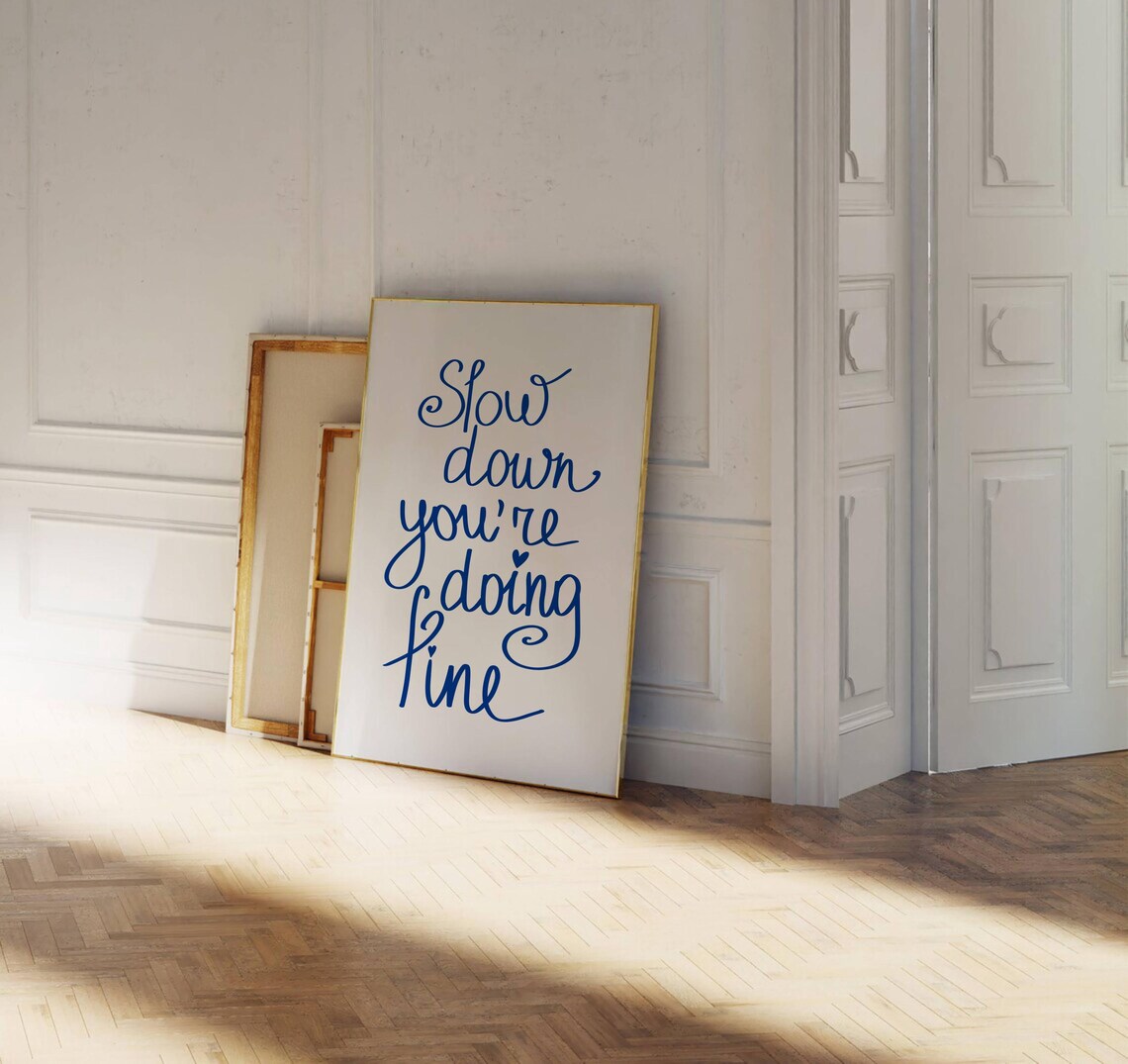 Slow Down Youre Doing Fine Quote Poster, Dorm Decor - Image 2