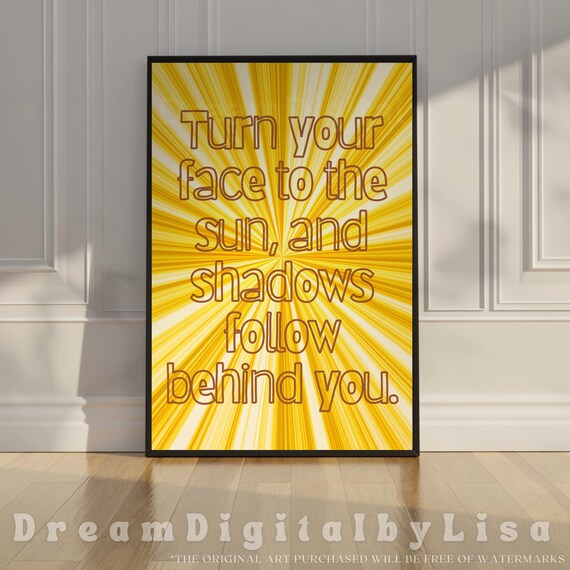 Turn Your Face to the Sun Yellow Sunburst Inspirational Quote Poster
