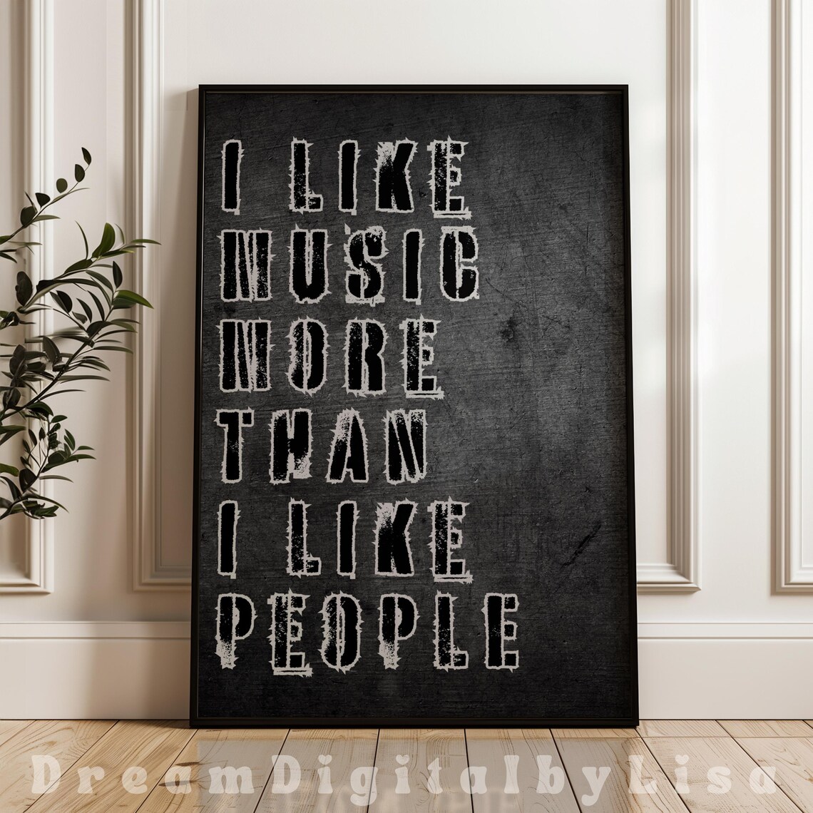 I Like Music More Than I Like People Grunge Typography Quote Poster