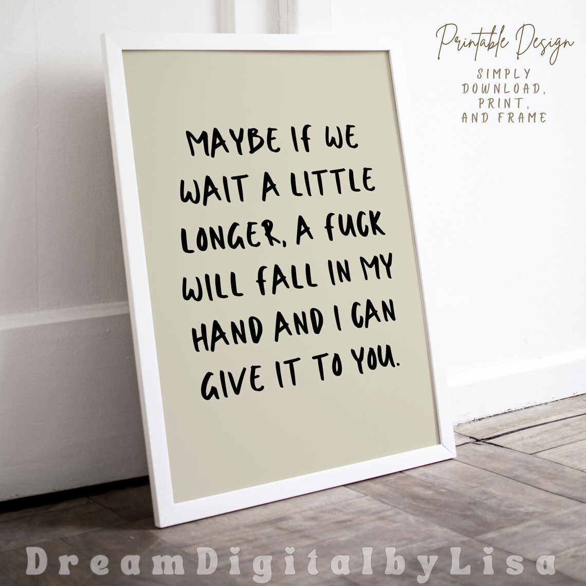 Maybe If We Wait a Little Longer Funny Sweary Quote Wall Poster - Image 2