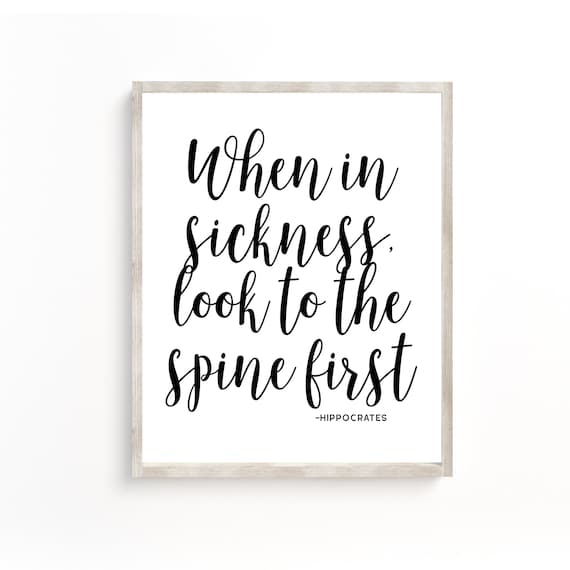 When In Sickness Look To The Spine First Hippocrates Quote Art Poster