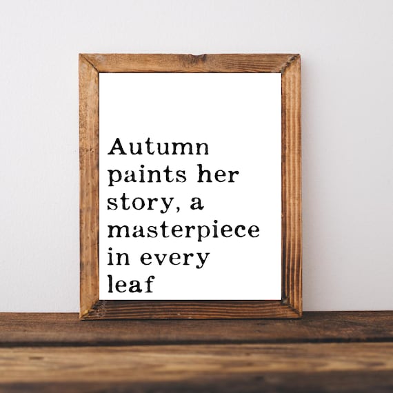 Autumn Paints Her Story A Masterpiece In Every Leaf Fall Decor Wall Art