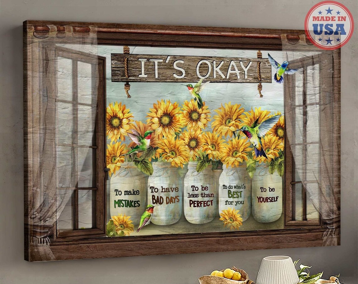 It's Okay Sunflower Mason Jar Encouragement Sign with Hummingbirds Poster