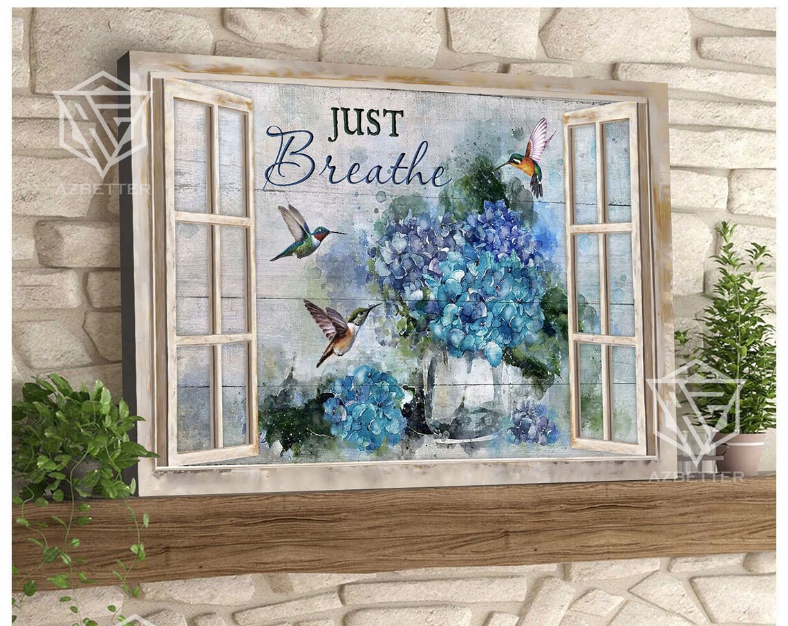 Just Breathe Rustic Window With Blue Hydrangeas And Hummingbirds Poster