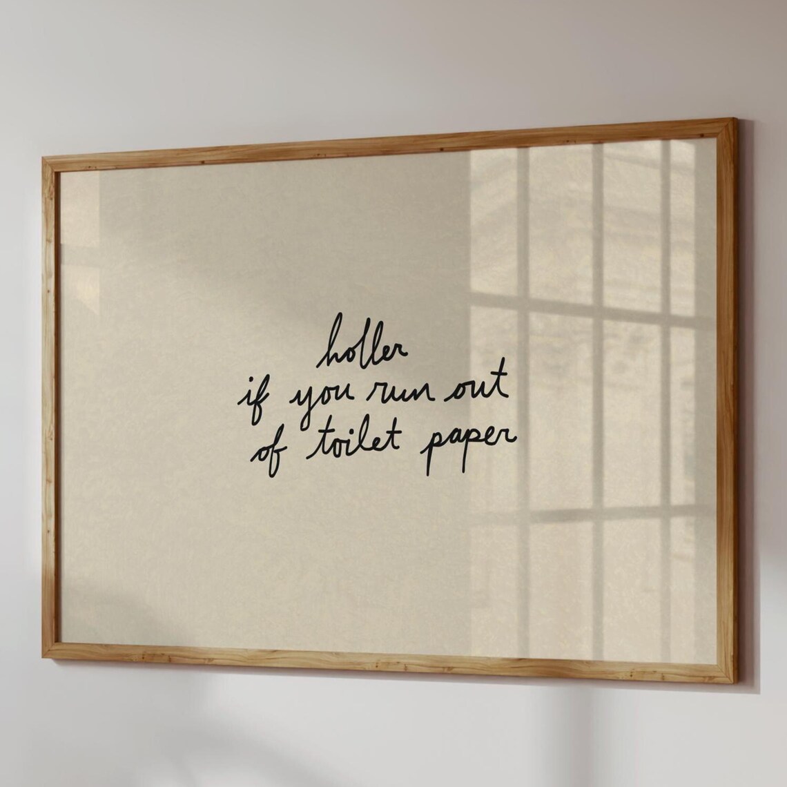 Holler If You Run Out of Toilet Paper Funny Bathroom Script Wall Poster