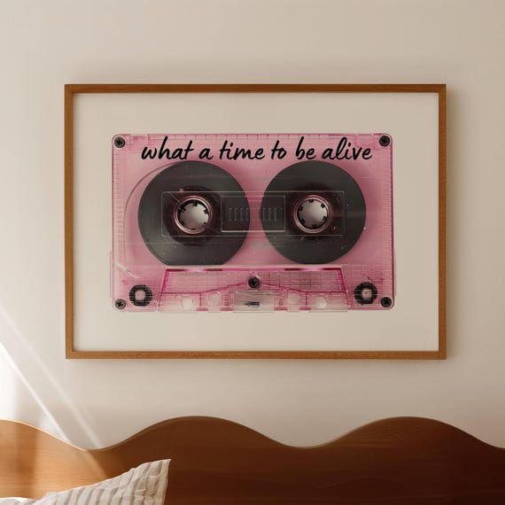 Retro Pink Cassette Tape Wall Art What A Time To Be Alive Quote Poster Vintage Mix Trendy Minimalist Typography Above Bed Print