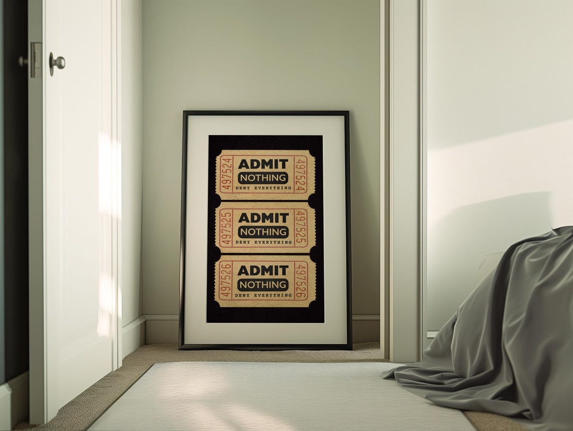 Admit Nothing Deny Everything Funny Vintage Ticket Stub Trio Poster - Image 2