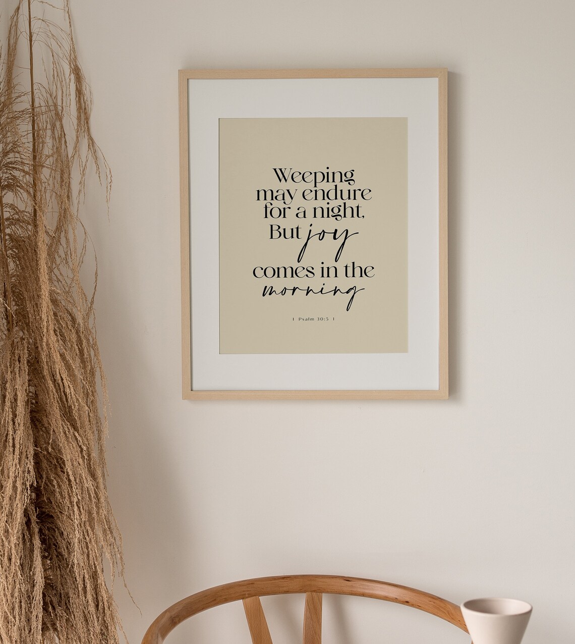 Psalm 30:5 Weeping May Endure But Joy Comes in the Morning Poster - Image 4