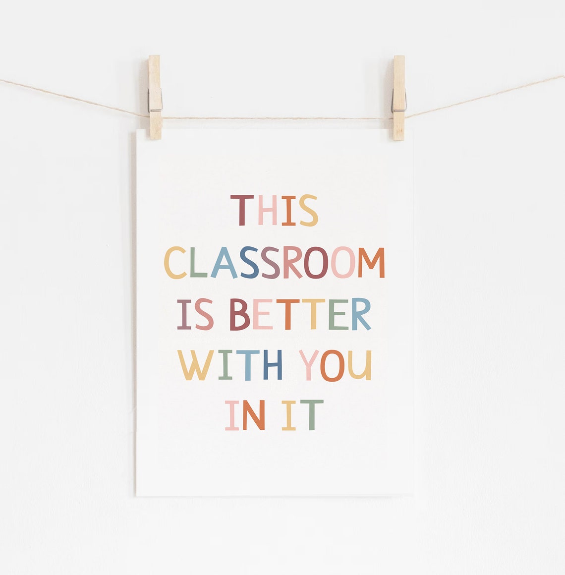 This Classroom Is Better With You In It Colorful Quote Poster - Image 3