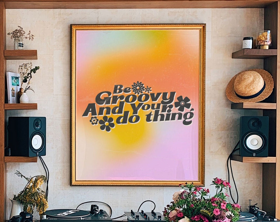 Be Groovy And Your Do Thing Retro Daisy 70s Gradient Quote Poster