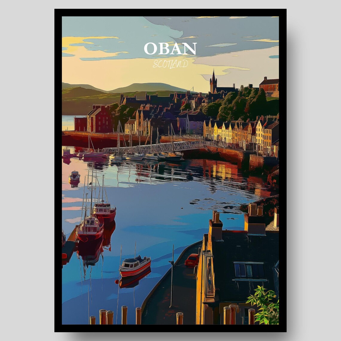 Oban Scotland Sunset Harbor Boats Colorful Waterfront View Poster