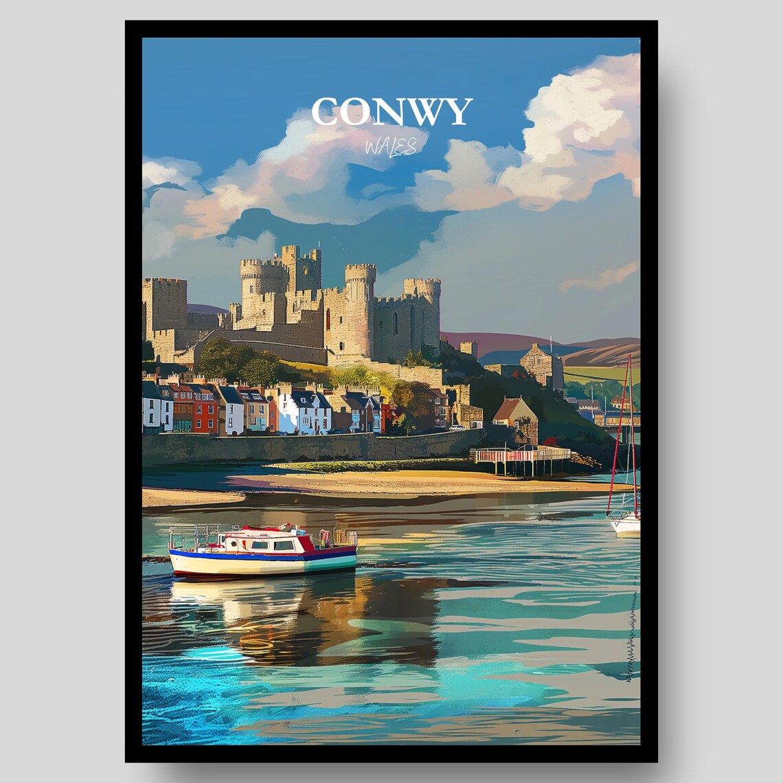 Conwy Wales Medieval Castle River Boats Historic Travel Poster