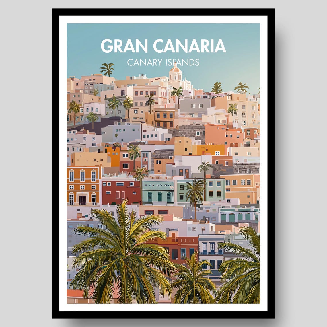 Gran Canaria Canary Islands Hillside Palm Town Church Dome Poster