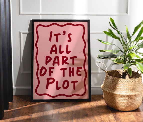 Its All Part Of The Plot Print Bold Posters Trendy Bright Decor Living Room Typography Quotes Motivational Red
