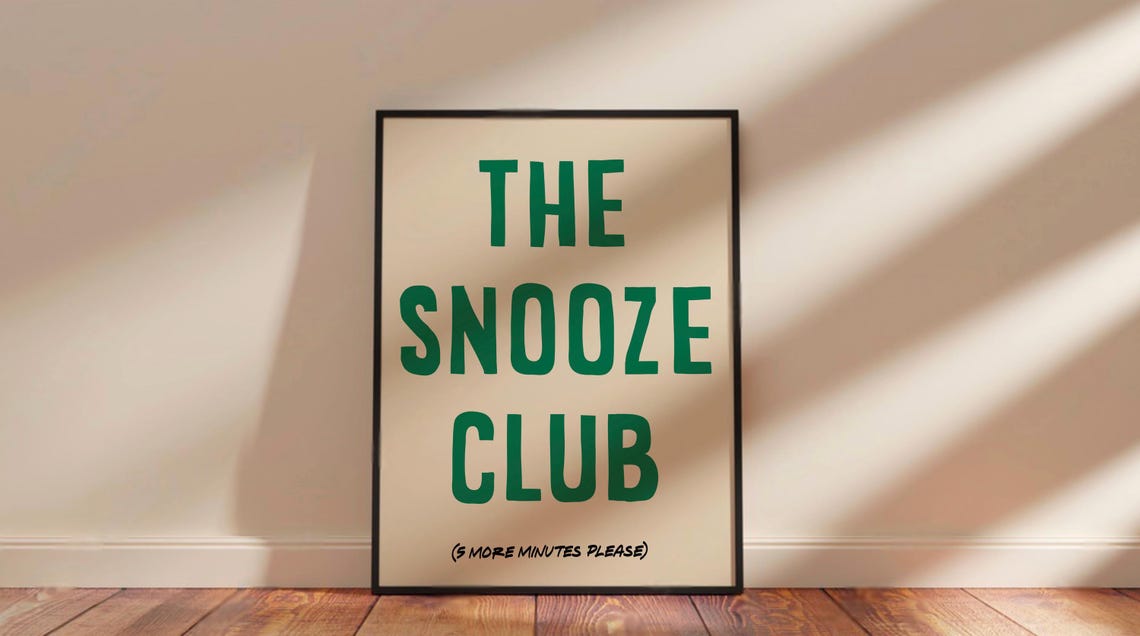 The Snooze Club Five More Minutes Please Funny Bedroom Poster