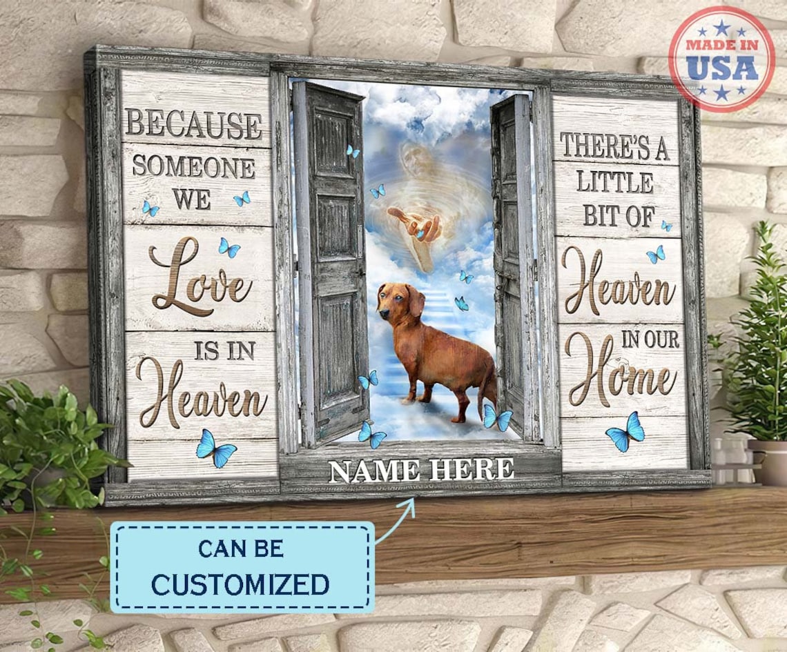 Because Someone We Love Is in Heaven Dachshund Memorial Poster