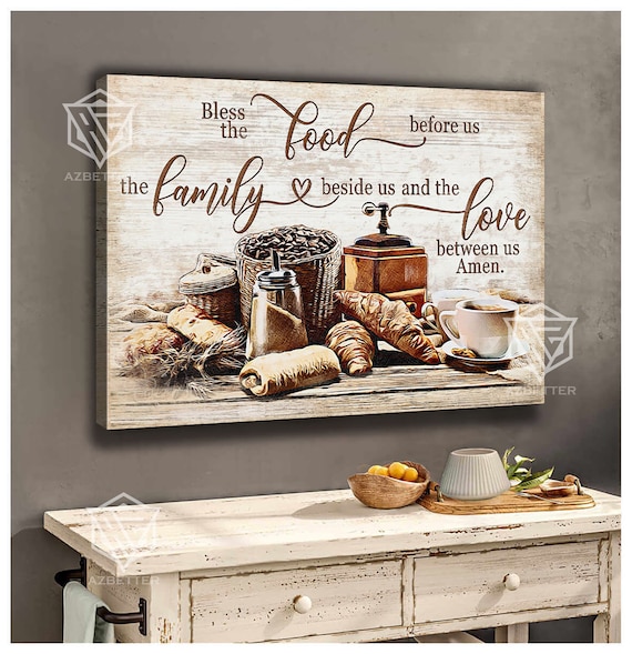 Bless the Food Before Us Family Beside Us Coffee Bread Poster