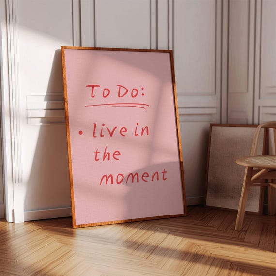 Live In The Moment Print Pink Inspirational Quote Digital Download