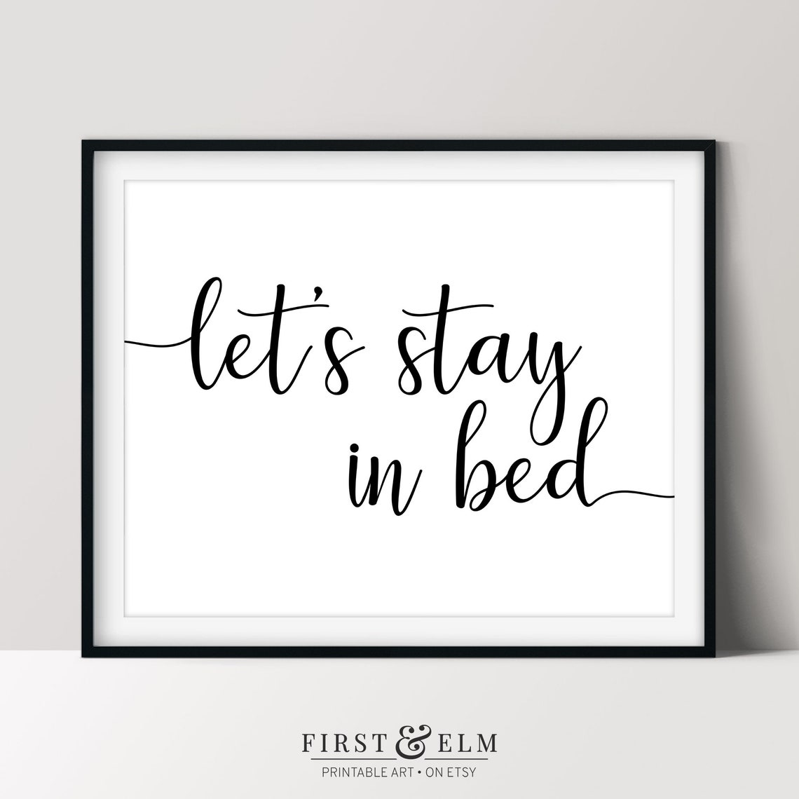Lets Stay In Bed Romantic Script Bedroom Above Bed Decor Art Print