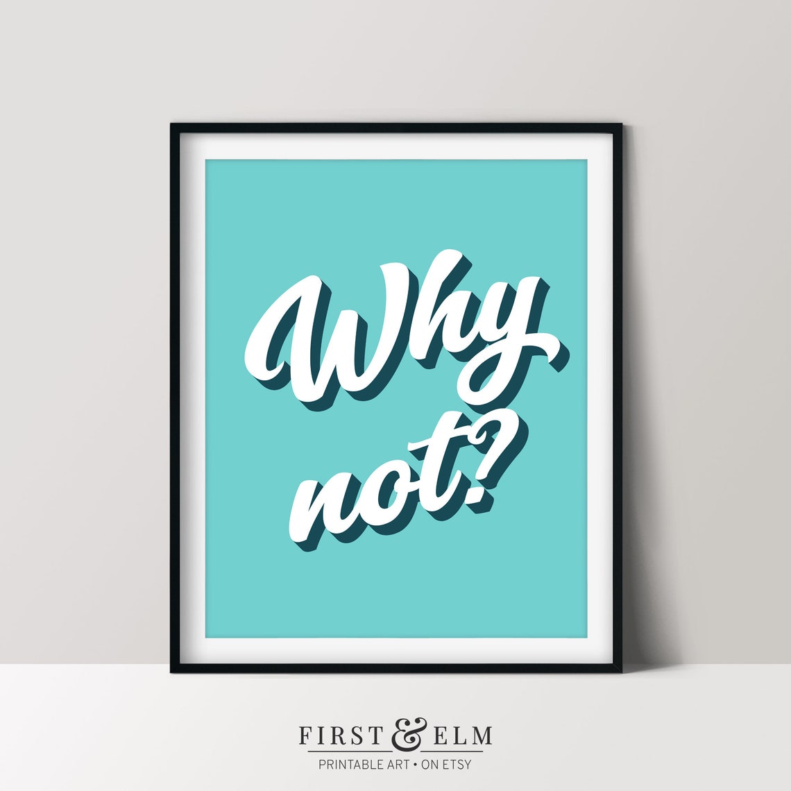 Why Not White Script on Teal Motivational Poster Bold Simple Decor