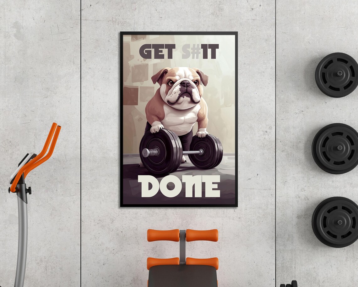 Bulldog Lifting Barbell Get S#1t Done Funny Gym Motivational Poster