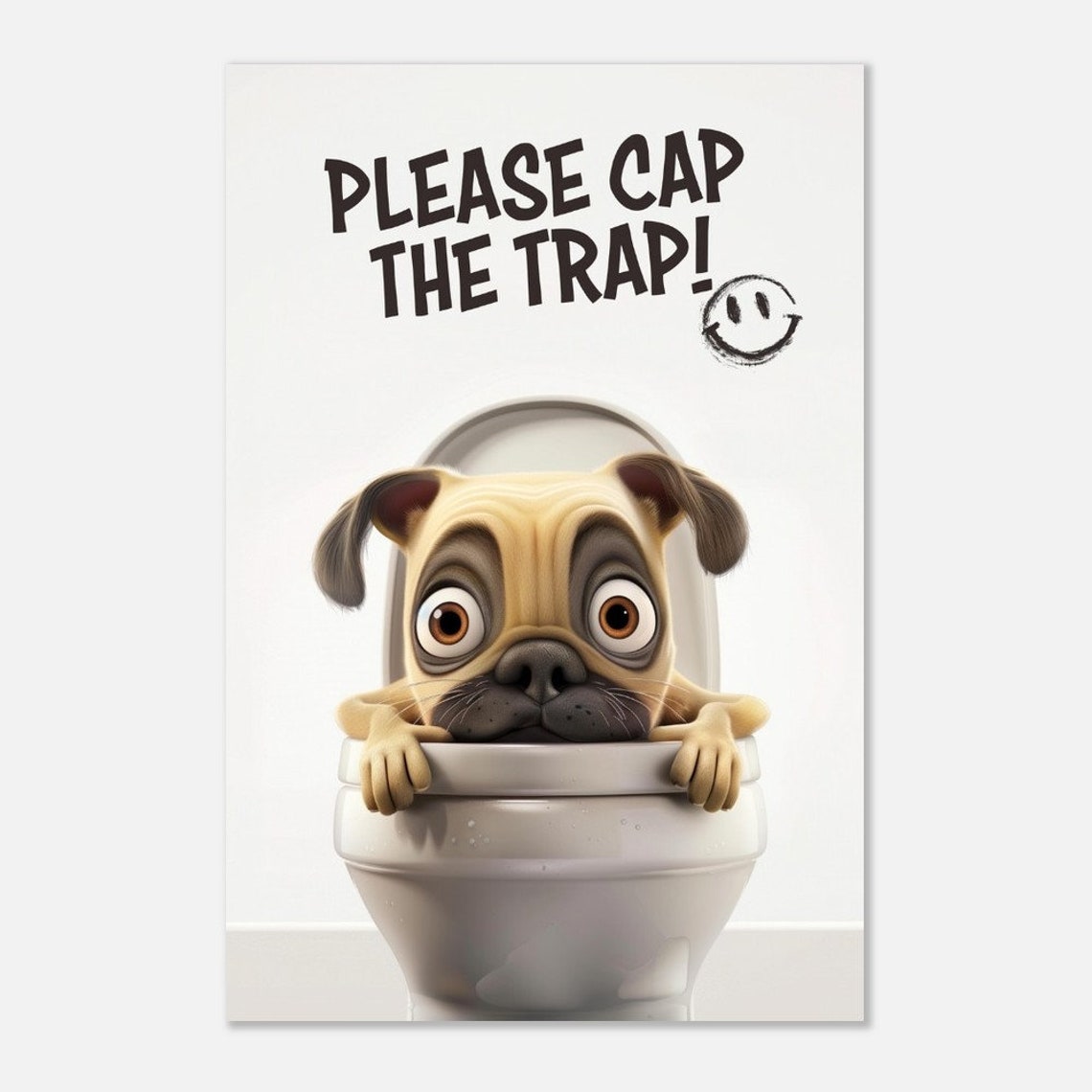Please Cap The Trap Funny Pug Toilet Humorous Bathroom Wall Art