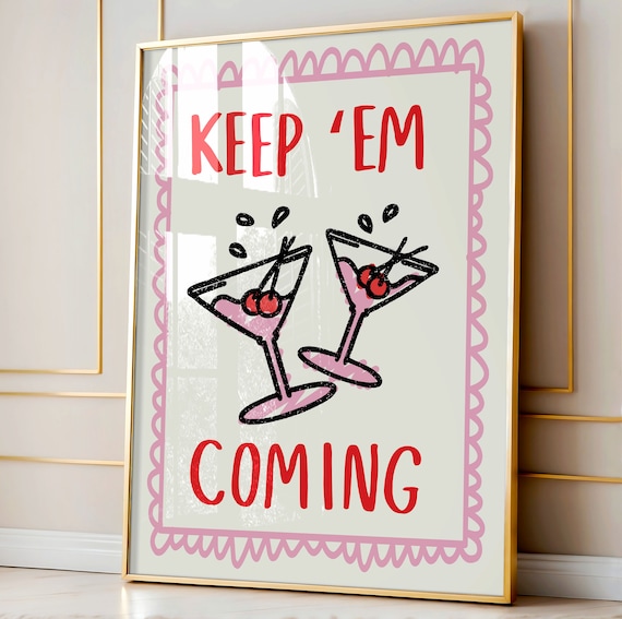 Keep Em Coming Pink Martini Cocktail Cheers Funny Bar Cart Poster