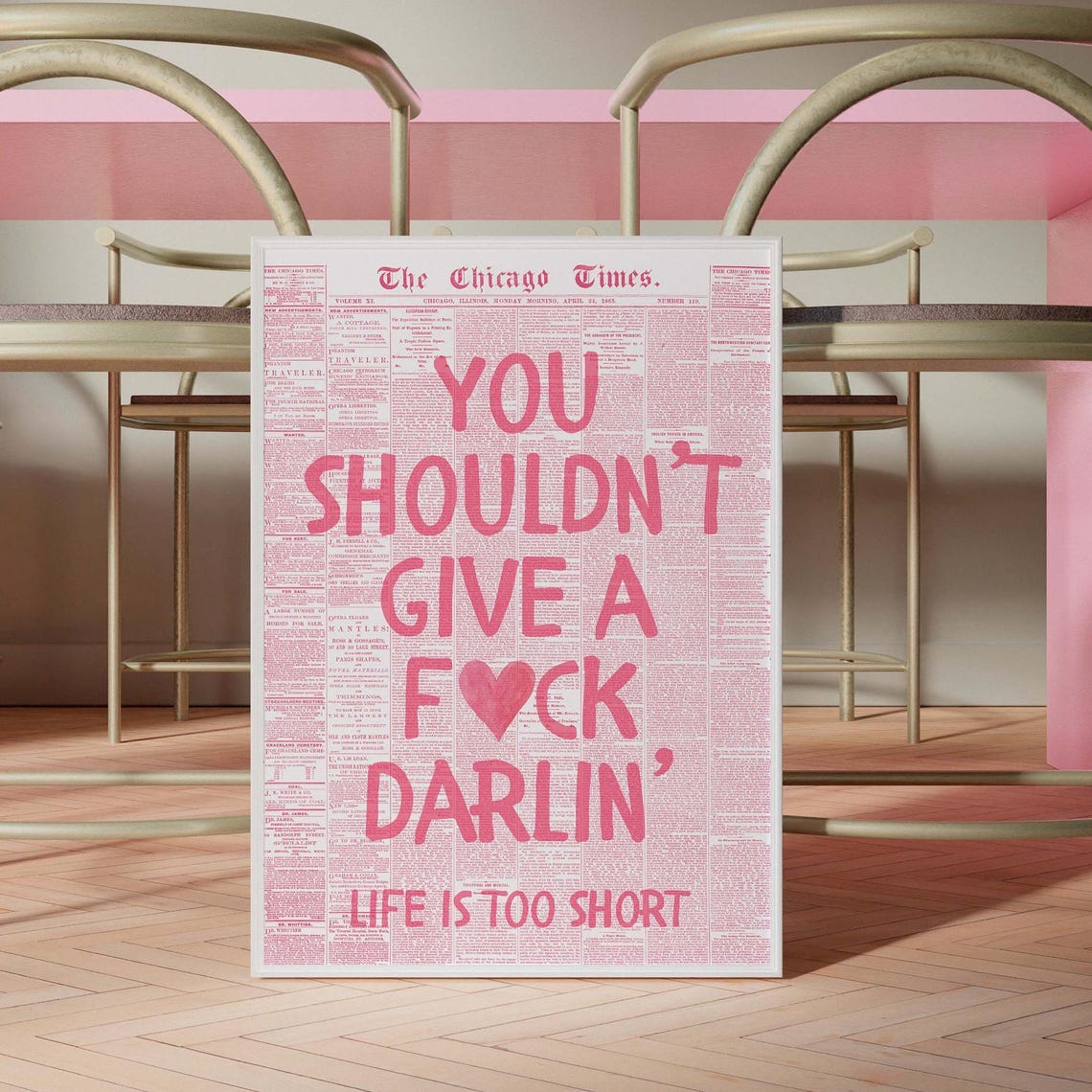 You Shouldn't Give A Fuck Darlin Pink Newspaper Quote Poster